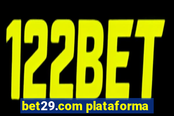 bet29.com plataforma